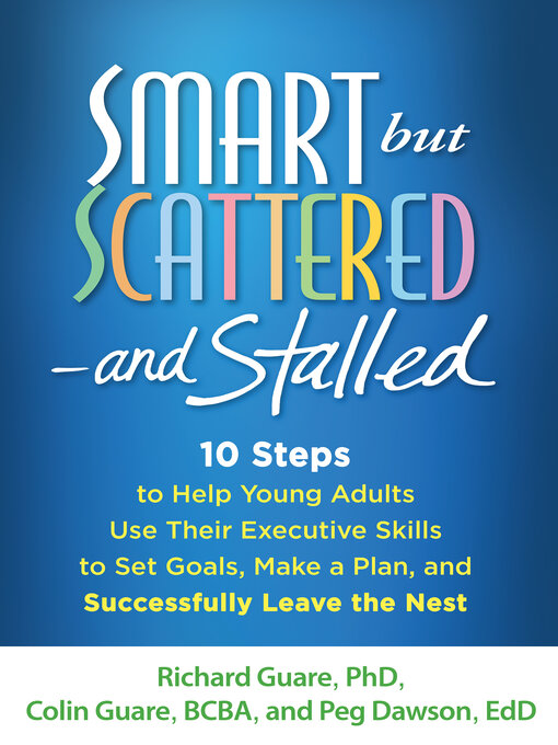 Title details for Smart but Scattered—and Stalled by Richard Guare - Available